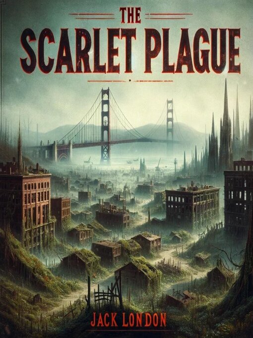 Title details for The Scarlet Plague by Jack London - Available